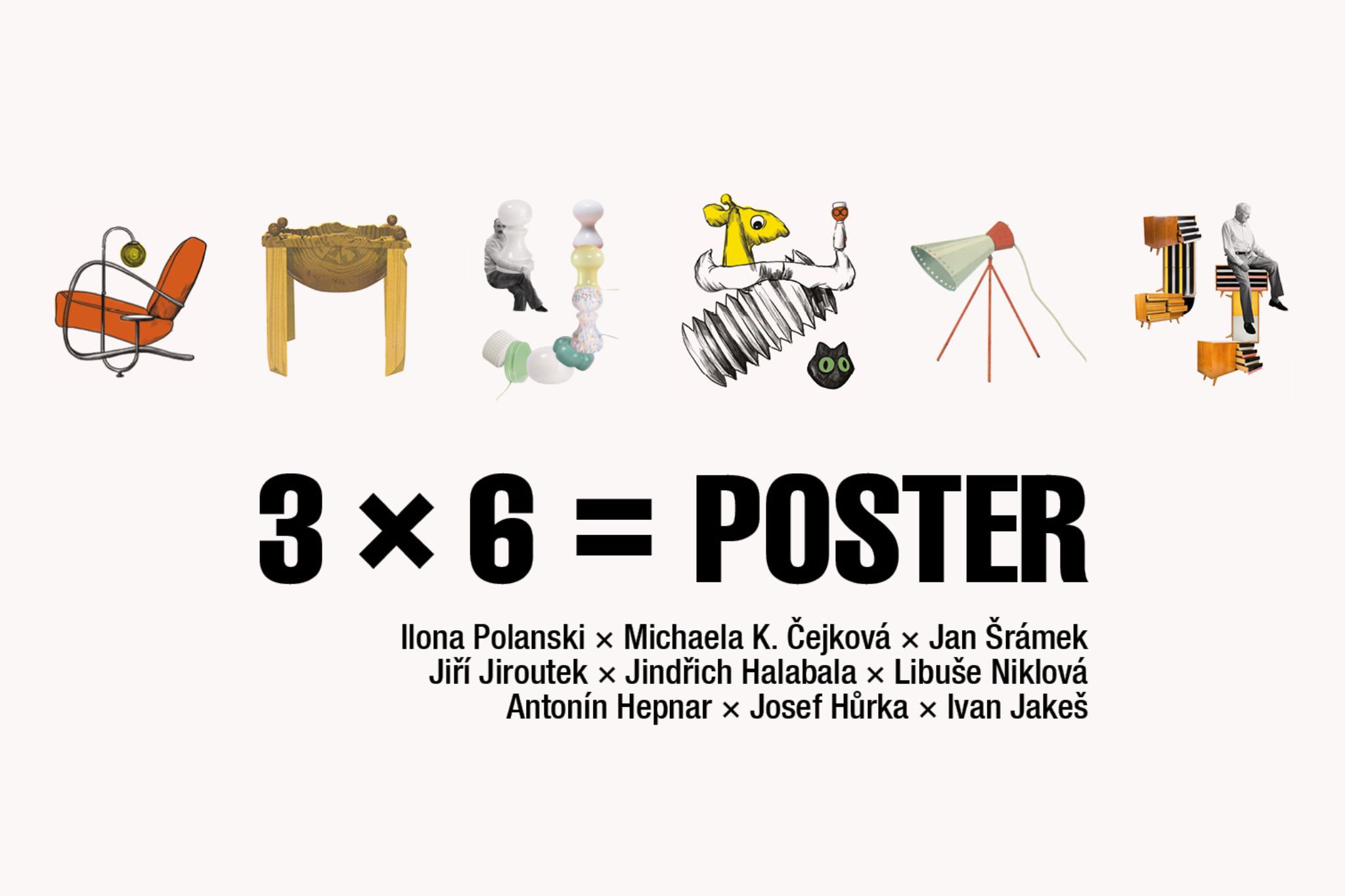 3 x 6 = POSTER
